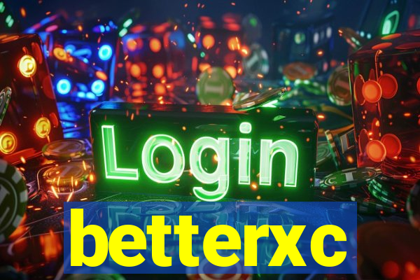 betterxc