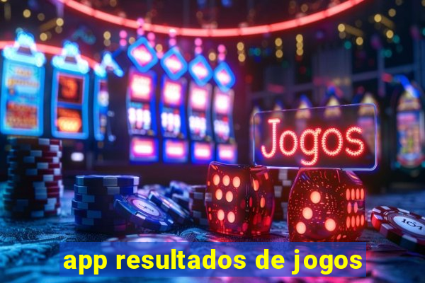 app resultados de jogos