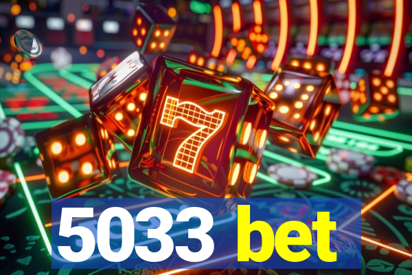 5033 bet