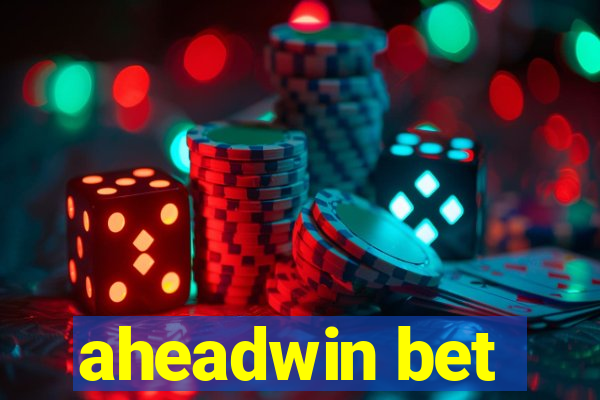 aheadwin bet