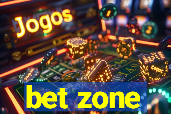 bet zone