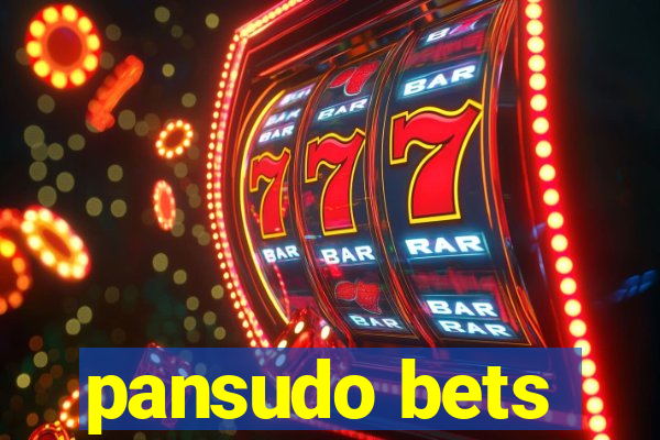 pansudo bets