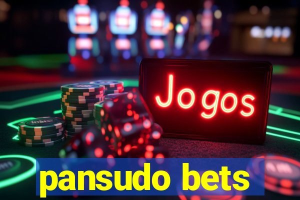 pansudo bets