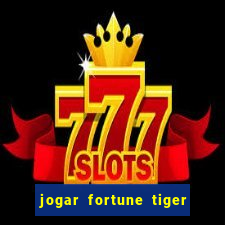 jogar fortune tiger 2 demo