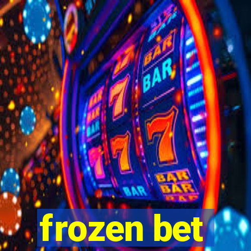 frozen bet