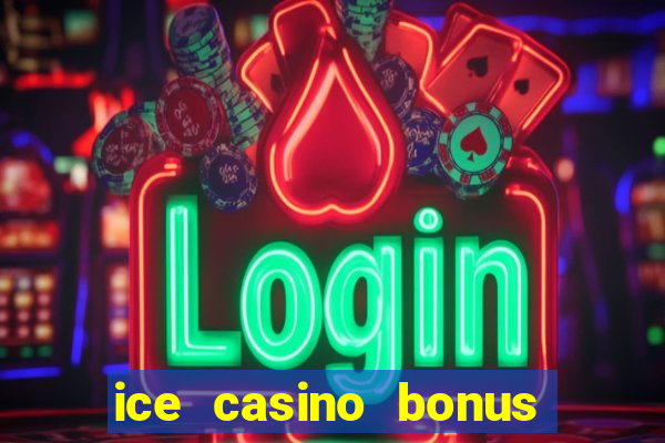 ice casino bonus 25 euro