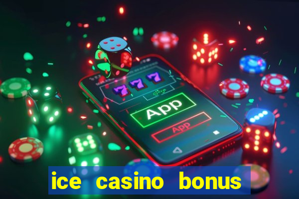 ice casino bonus 25 euro