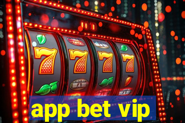 app bet vip