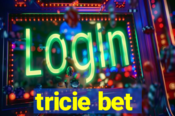 tricie bet