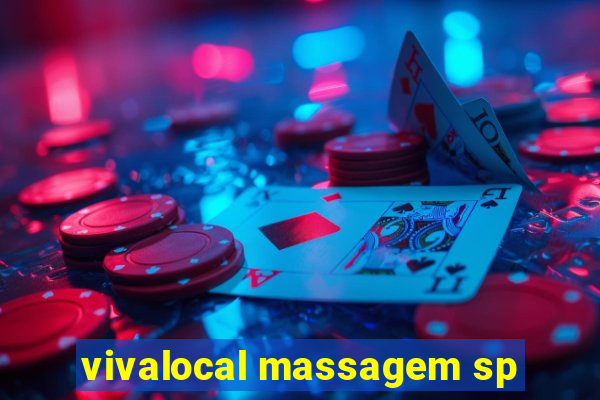 vivalocal massagem sp