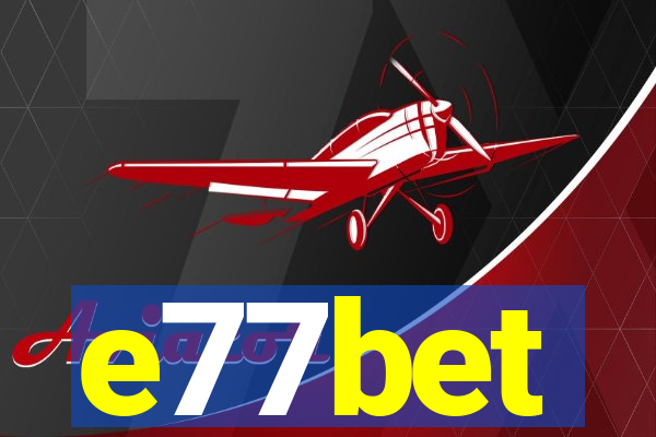 e77bet