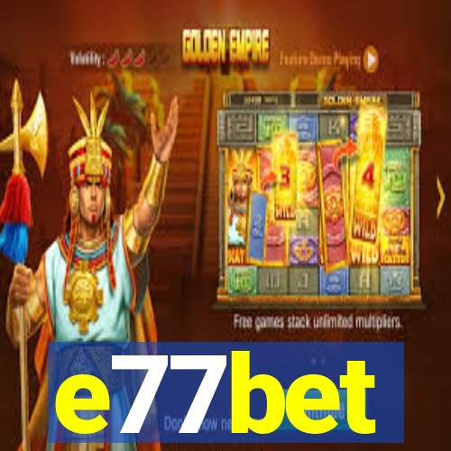 e77bet