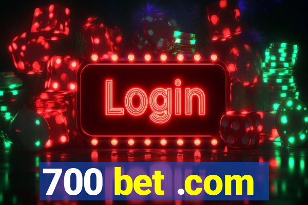 700 bet .com