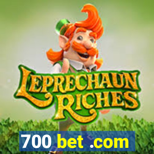 700 bet .com