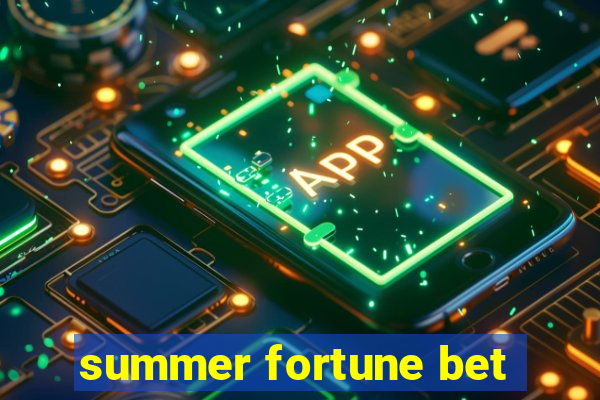 summer fortune bet