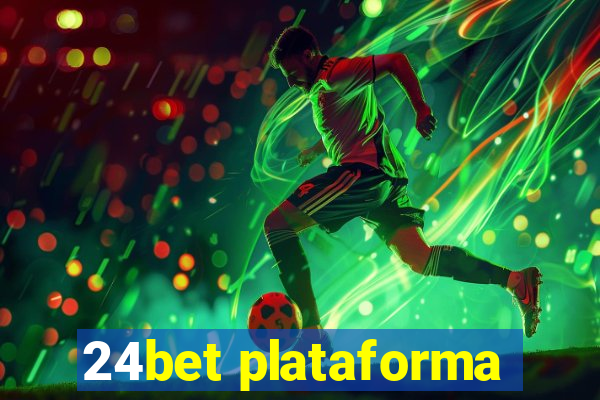 24bet plataforma