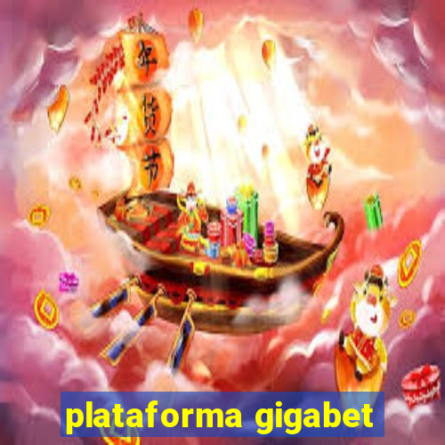 plataforma gigabet