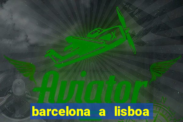 barcelona a lisboa de trem