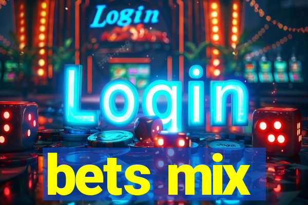 bets mix