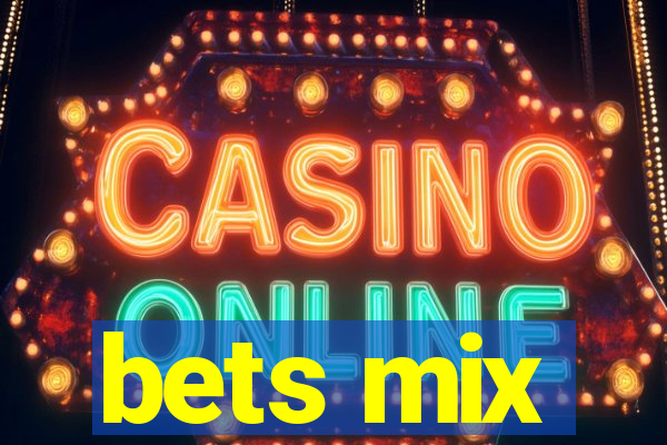 bets mix