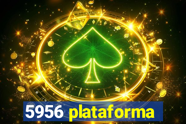 5956 plataforma