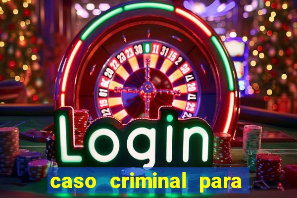 caso criminal para resolver pdf