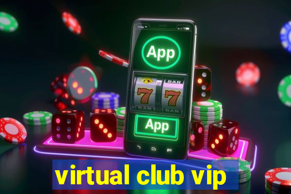 virtual club vip