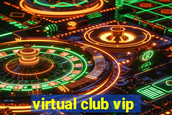 virtual club vip