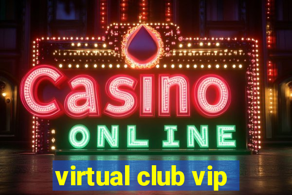 virtual club vip