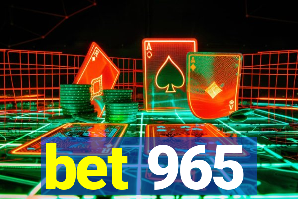 bet 965