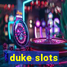 duke slots