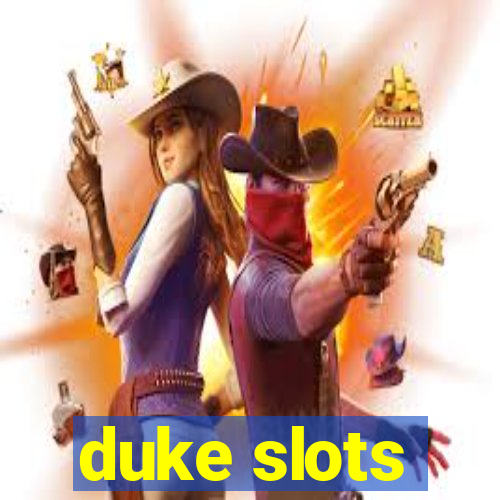 duke slots