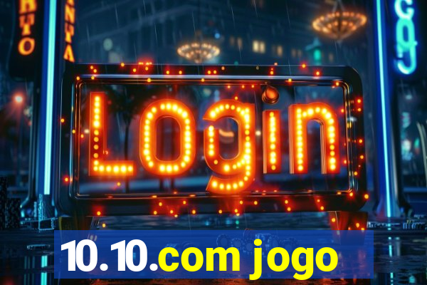 10.10.com jogo