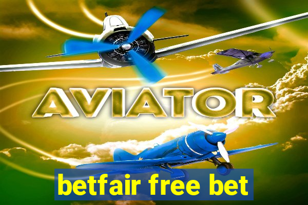 betfair free bet