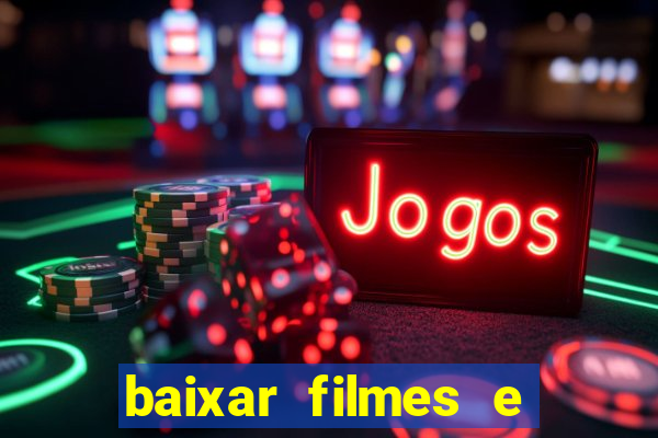 baixar filmes e series mp4