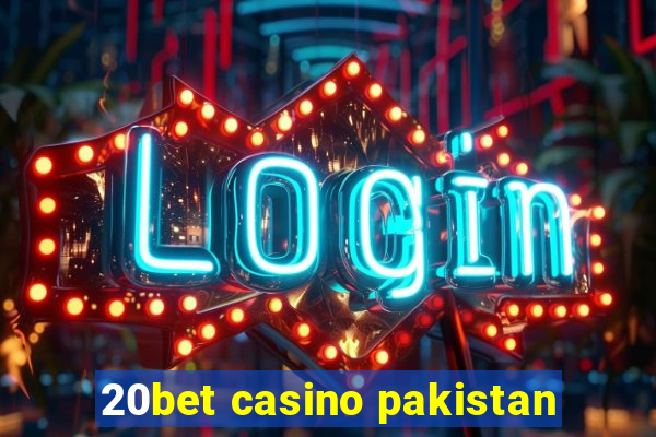 20bet casino pakistan