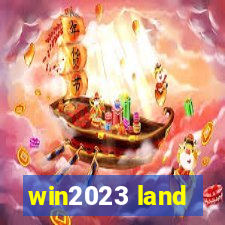 win2023 land