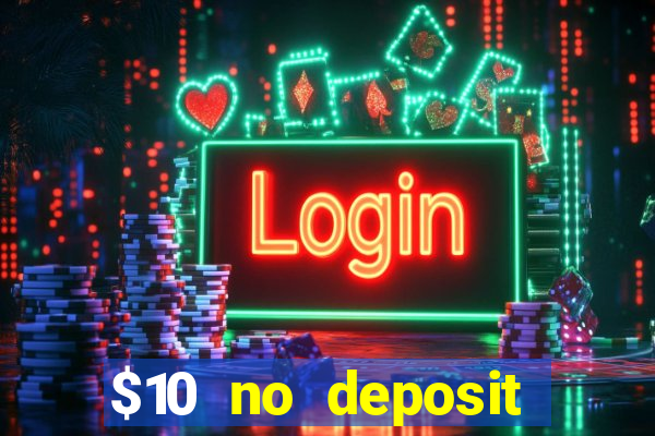 $10 no deposit casino nz