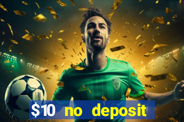 $10 no deposit casino nz