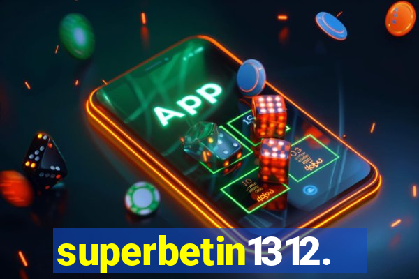 superbetin1312.com