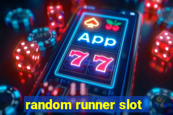 random runner slot