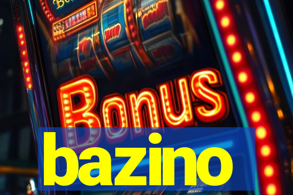 bazino