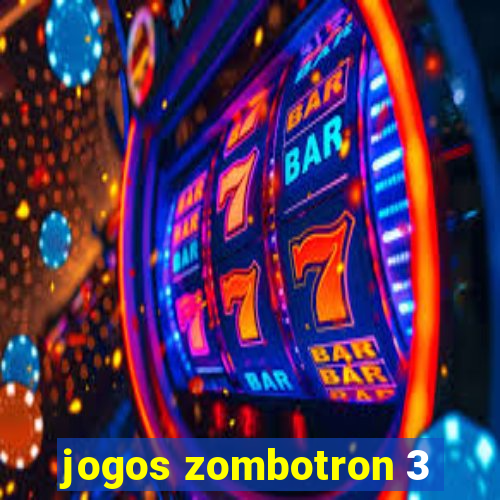 jogos zombotron 3