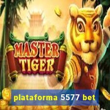 plataforma 5577 bet