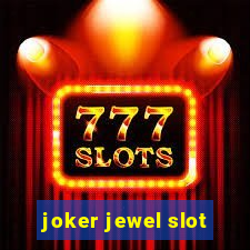 joker jewel slot