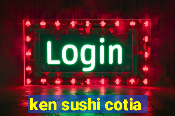 ken sushi cotia