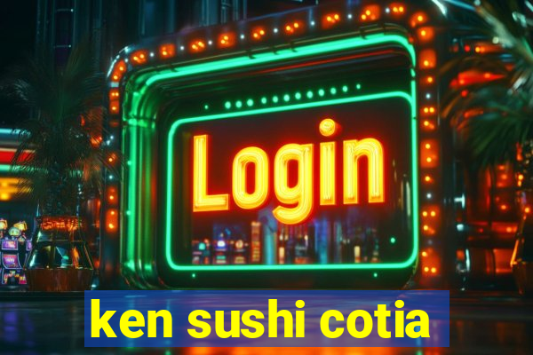 ken sushi cotia