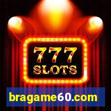 bragame60.com