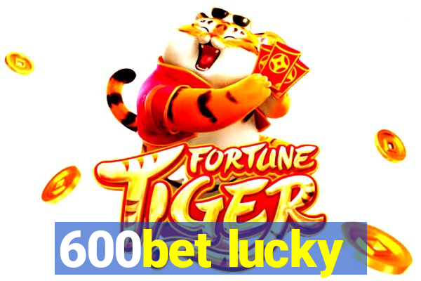 600bet lucky