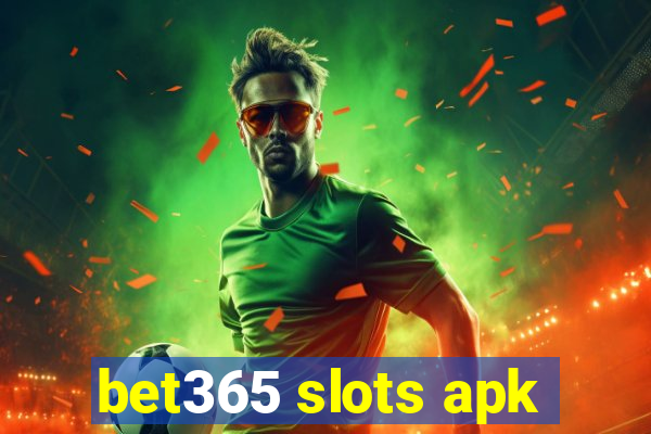 bet365 slots apk